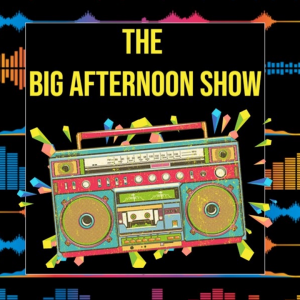 The Big Afternoon Show